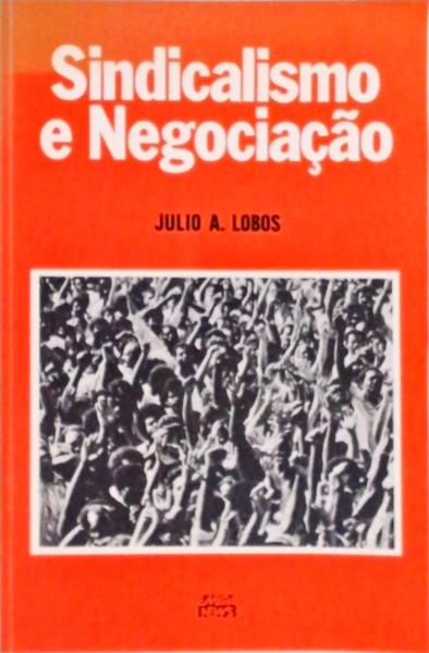 Sindicalismo E Negociação