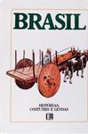 Brasil, Histórias, Costumes E Lendas - 2 Vols