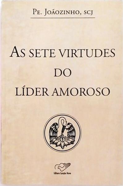 As Sete Virtudes Do Líder Amoroso