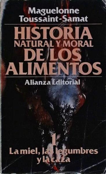 Historia Natural Y Moral De Los Alimentos
