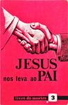 Jesus Nos Leva Ao Pai