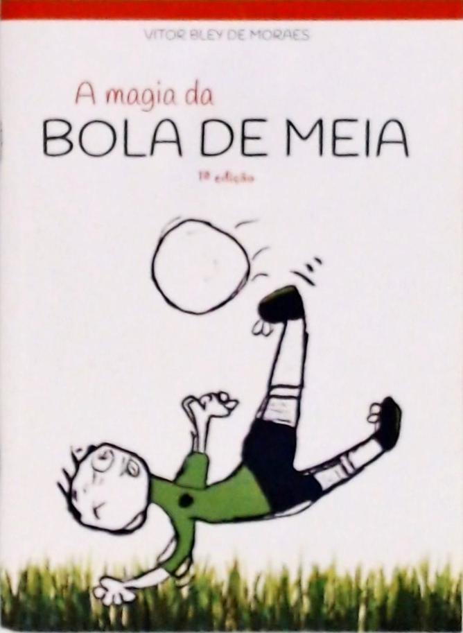 A Magia Da Bola De Meia