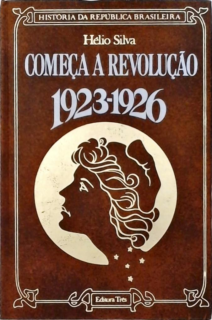 Começa a Revolução (1923-1926)