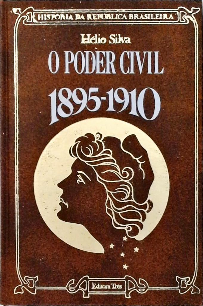 O Poder Civil (1895-1910)