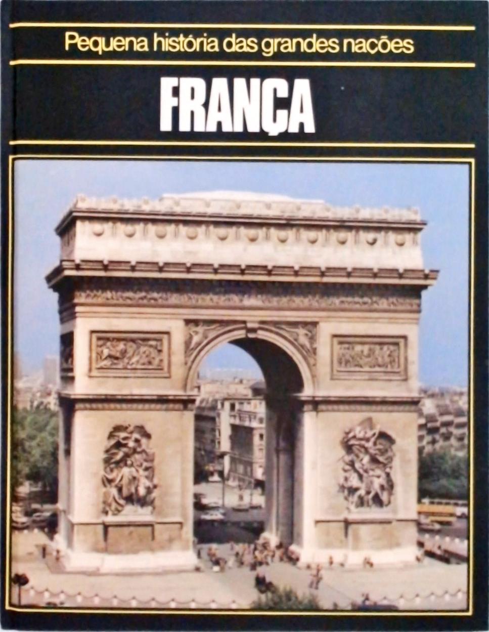 Pequena História das Grandes Nações - França