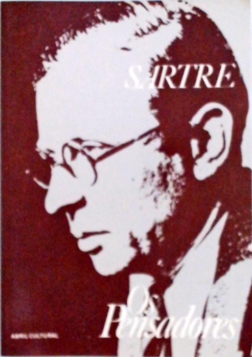 Os Pensadores - Sartre