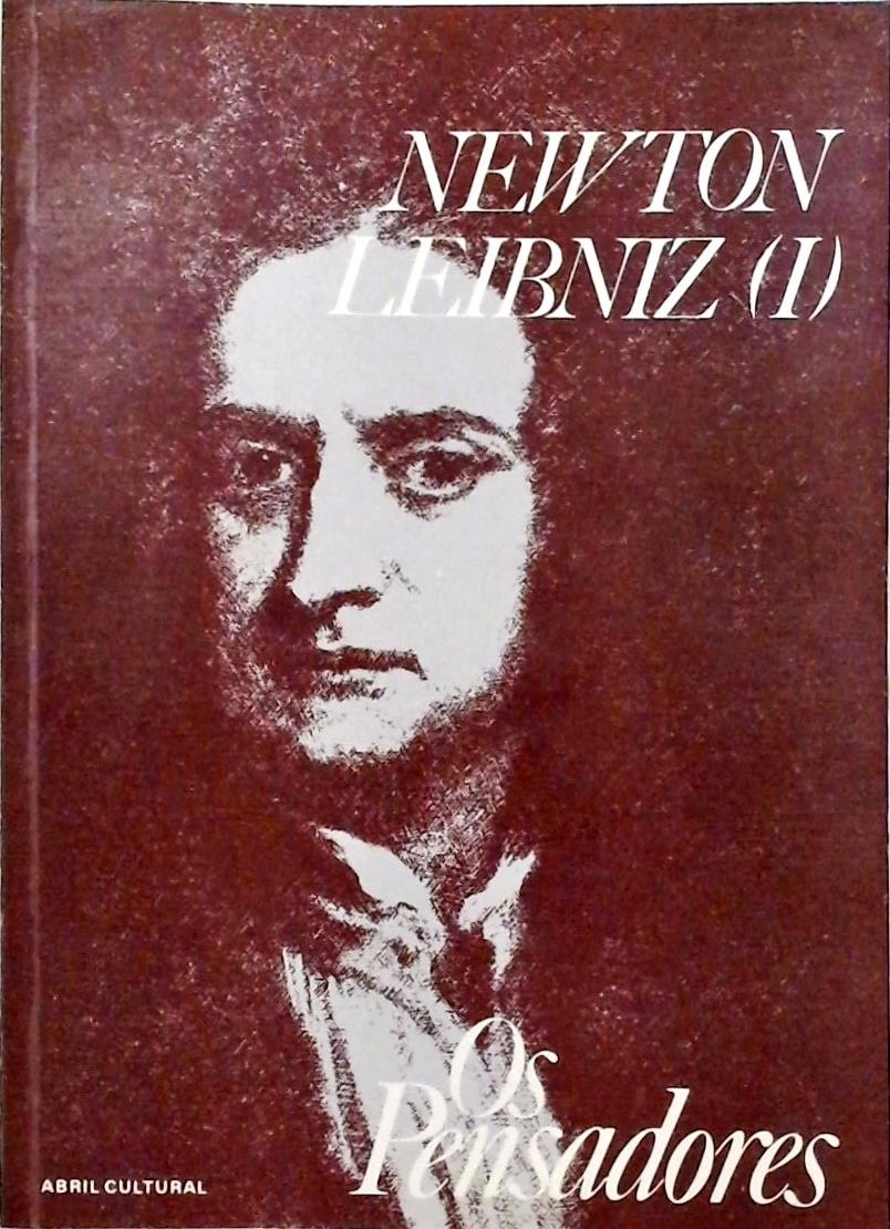 O Pensadores: Newton - Leibniz (Em 2 vols.)
