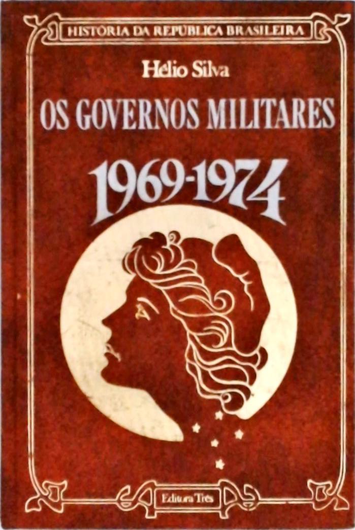 Os Governos Militares 1969-1974