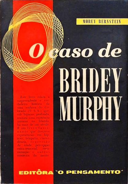 O Caso De Bridey Murphy