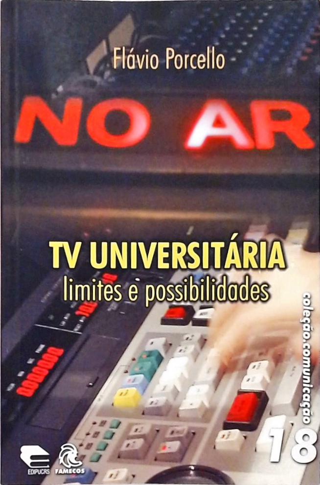 TV Universitária - Limites E Possibilidades