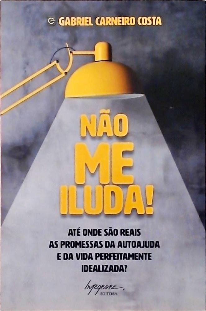 Não Me Iluda!