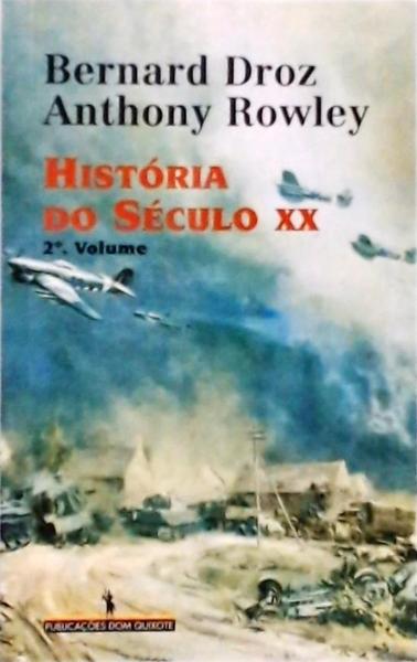 História Do Século XX -  Vol 2