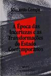 A Época Das Incertezas E As Transformções Do Estado Contemporâneo