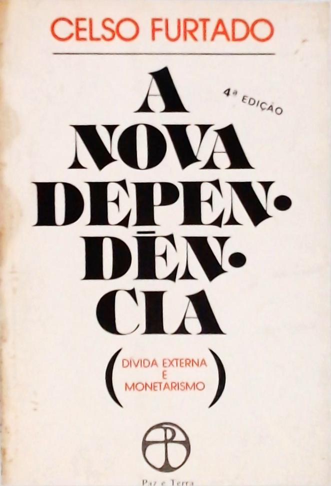 A Nova Dependência