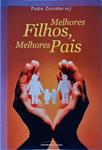 Melhores Filhos, Melhores Pais