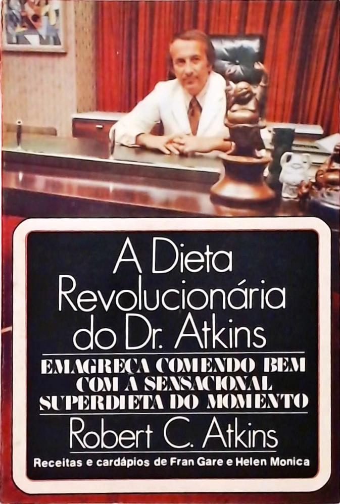 A Dieta Revolucionária do Dr. Atkins