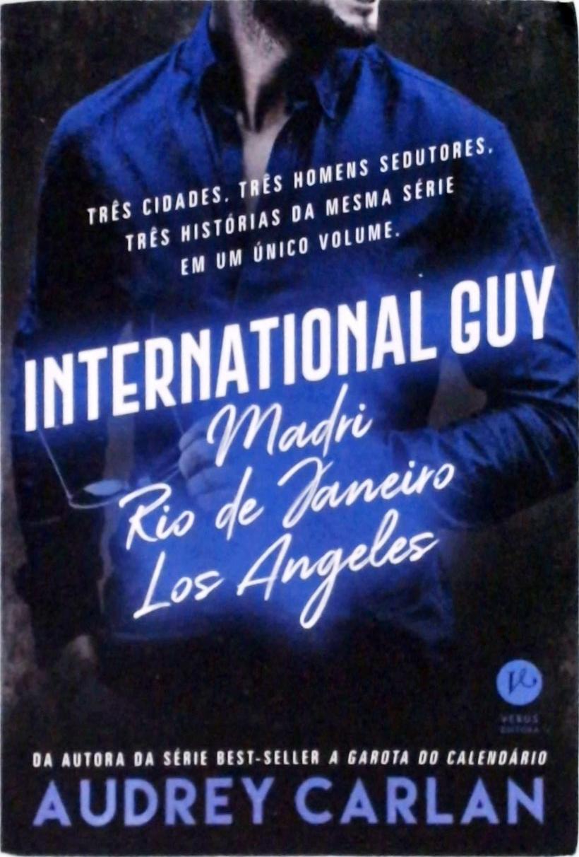 International Guy - Madri, Rio de Janeiro, Los Angeles