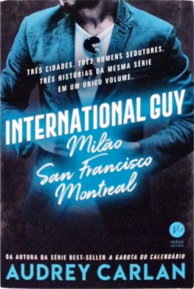International Guy - Milão, San Francisco, Montreal