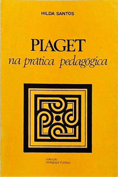 Piaget Na Prática Pedagógica