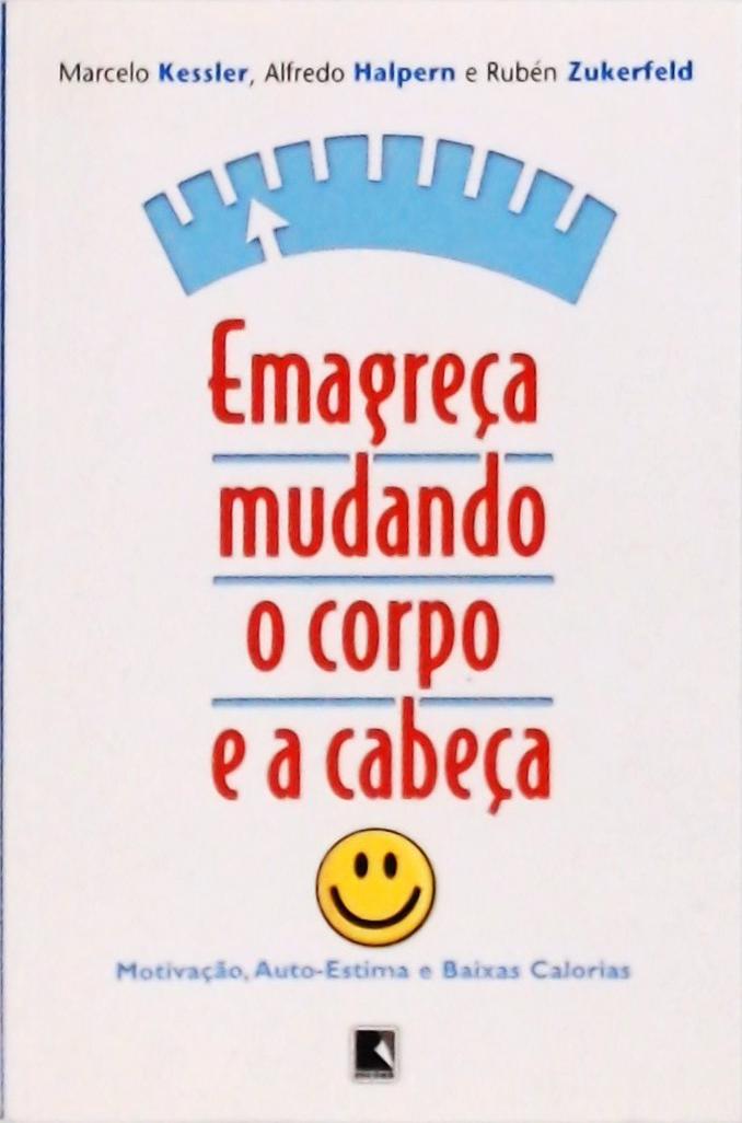 Emagreça Mudando O Corpo E A Cabeça