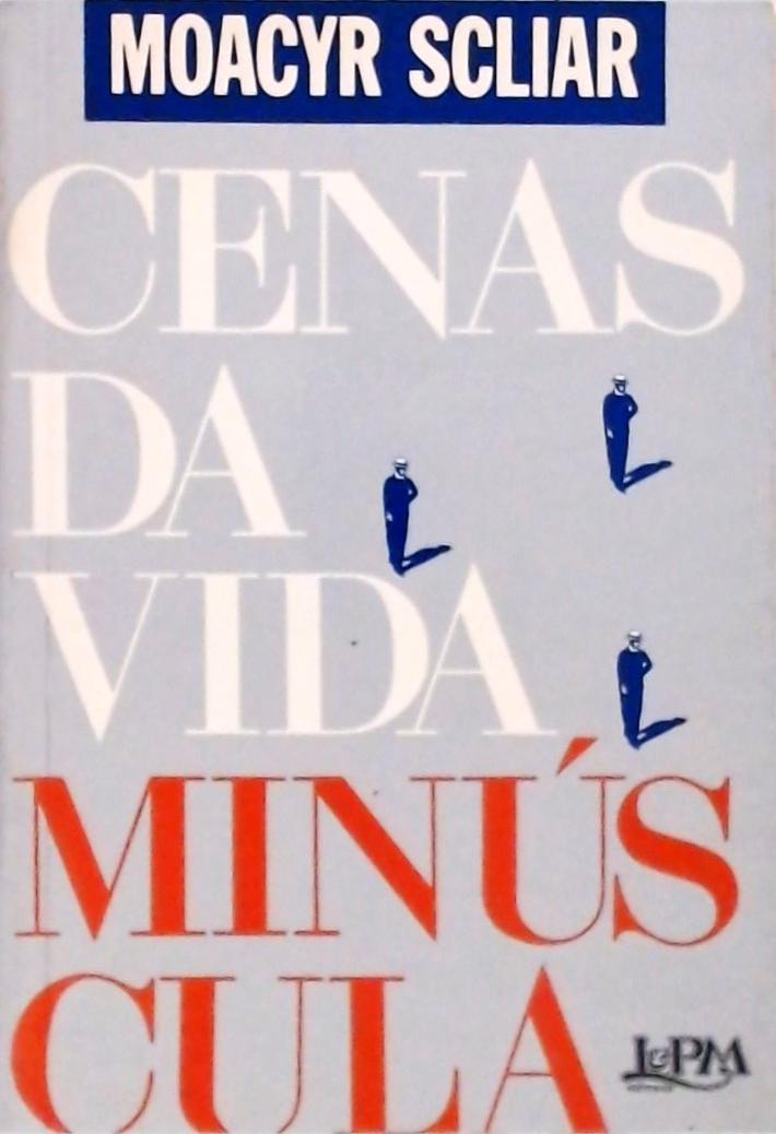 Cenas Da Vida Minúscula