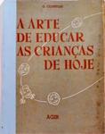 A Arte De Educar As Crianças De Hoje