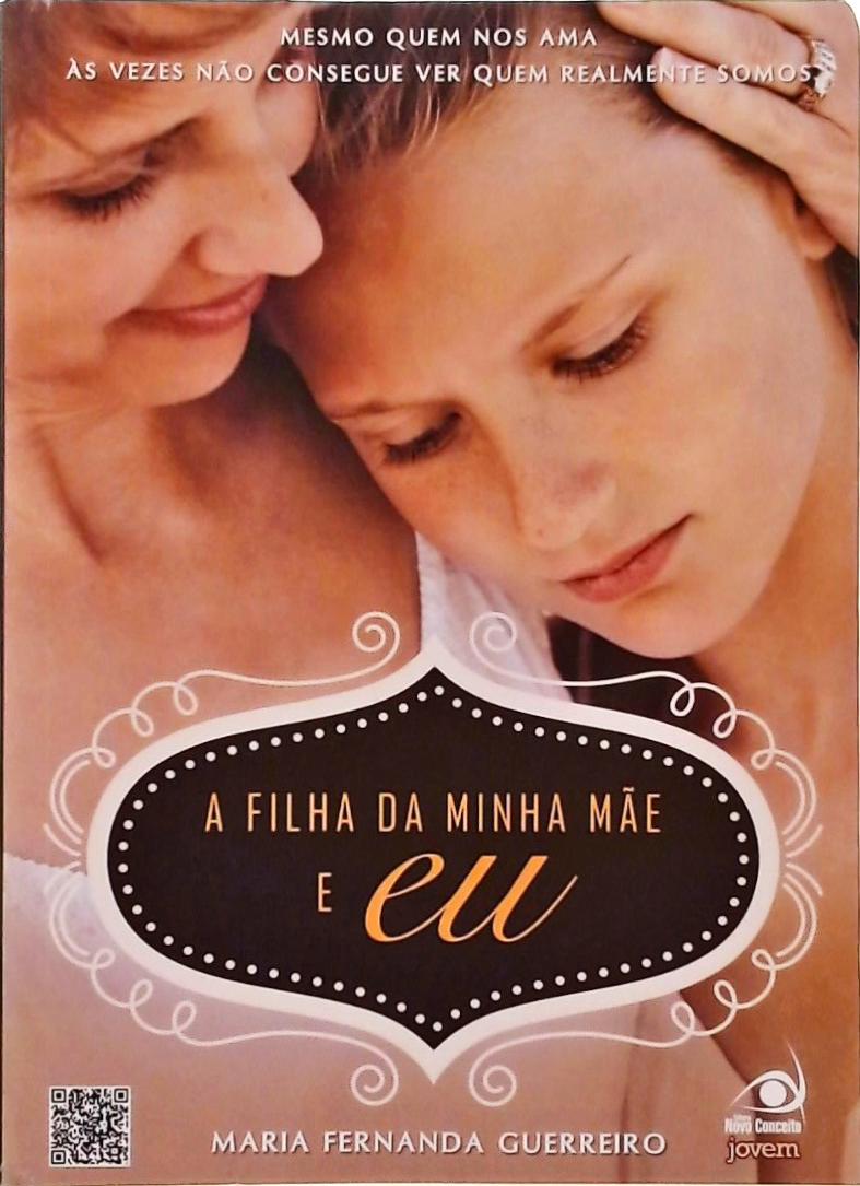 A Filha Da Minha Mãe E Eu