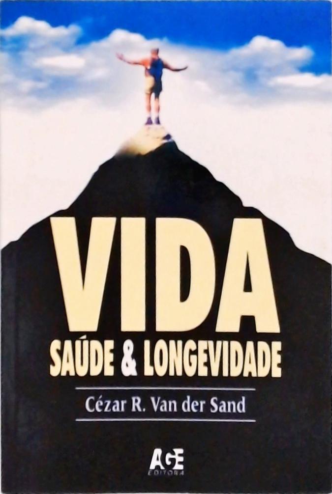 Vida - Saúde E Longevidade