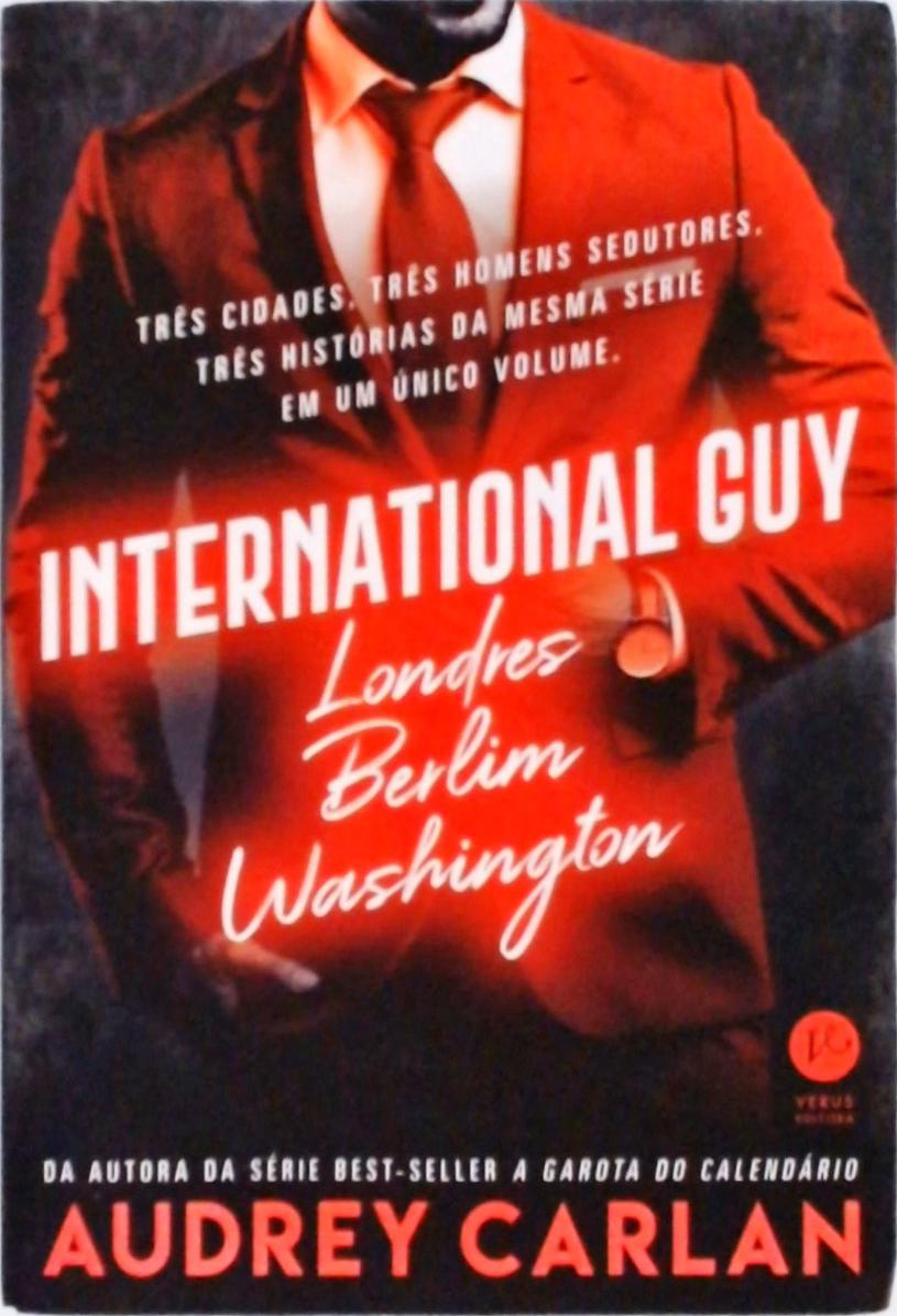 International Guy - Londres, Berlim, Washington