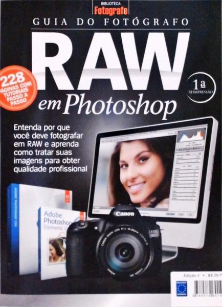 Guia Do Fotógrafo - Raw Em Photoshop