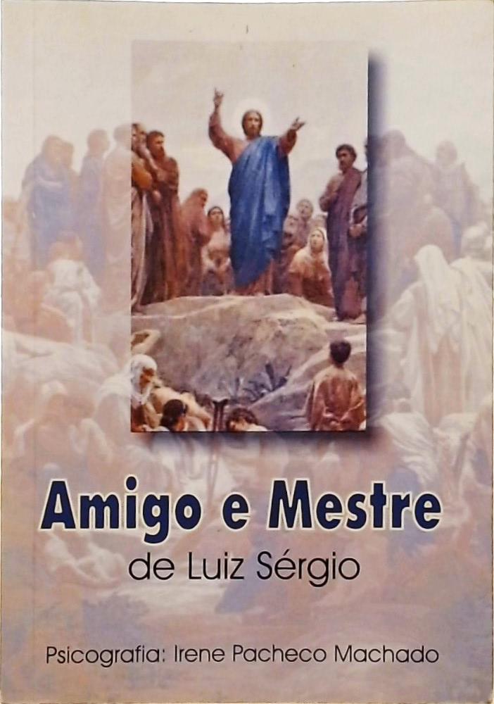 Amigo e Mestre de Luiz Sérgio