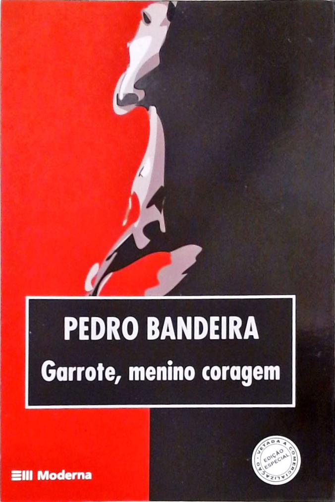 Garrote, Menino Coragem