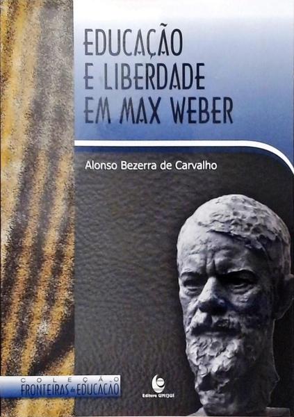 Educação E Liberdade Em Max Weber