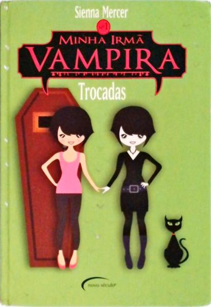 Minhã Irmã Vampira - Trocadas