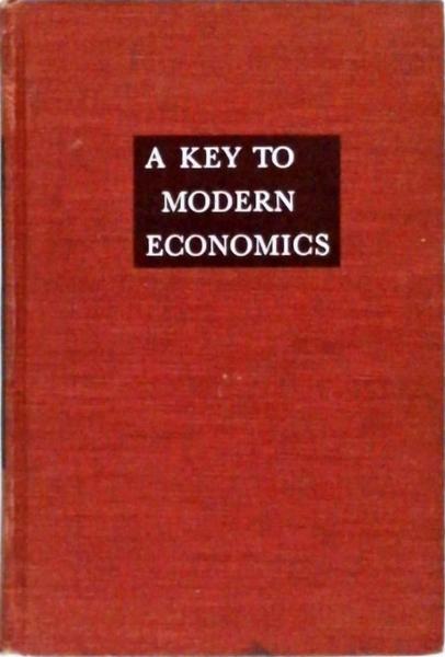 A Key To Modern Economics