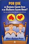 Por Que Os Homens Fazem Sexo E As Mulheres Fazem Amor?