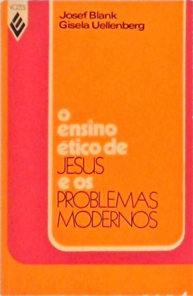 O Ensino Ético De Jesus E Os Problemas Modernos