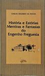 História E Estórias, Mentiras E Fantasias Do Engenho Freguesia