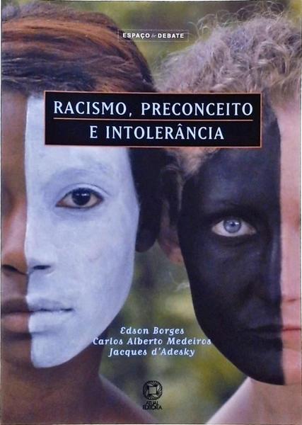 Racismo, Preconceito E Intolerância