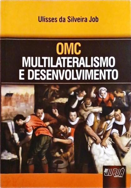 Omc - Multilateralismo E Desenvolvimento