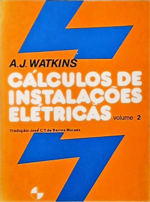 Cálculo de Instalações Elétricas Vol. 2