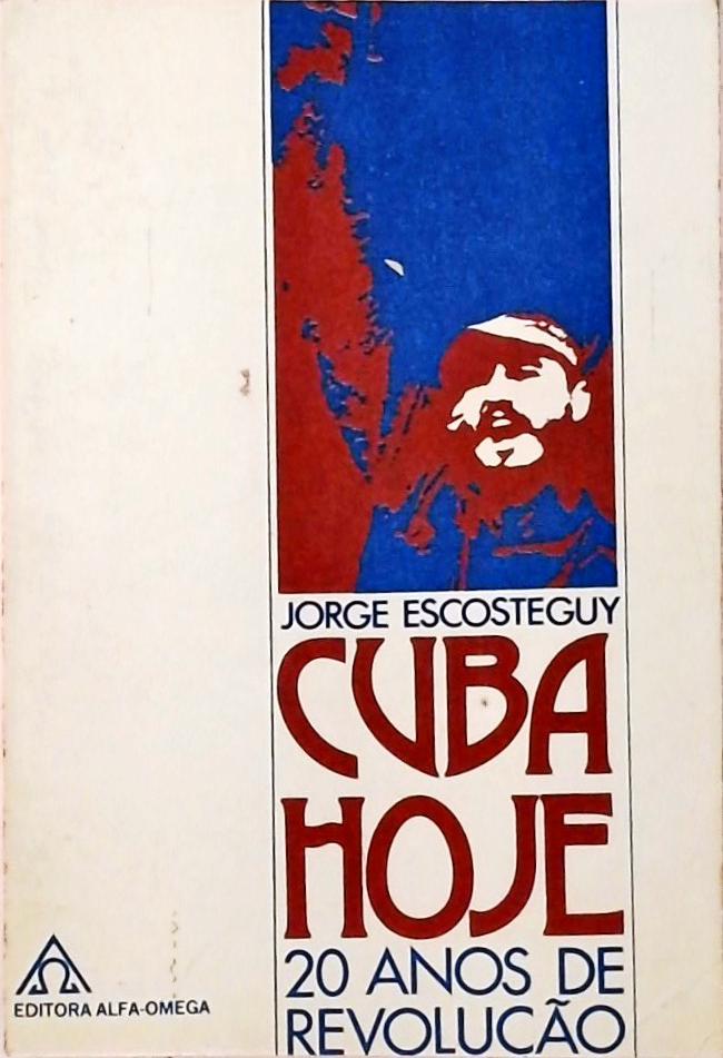 Cuba Hoje - 20 Anos de Revolução