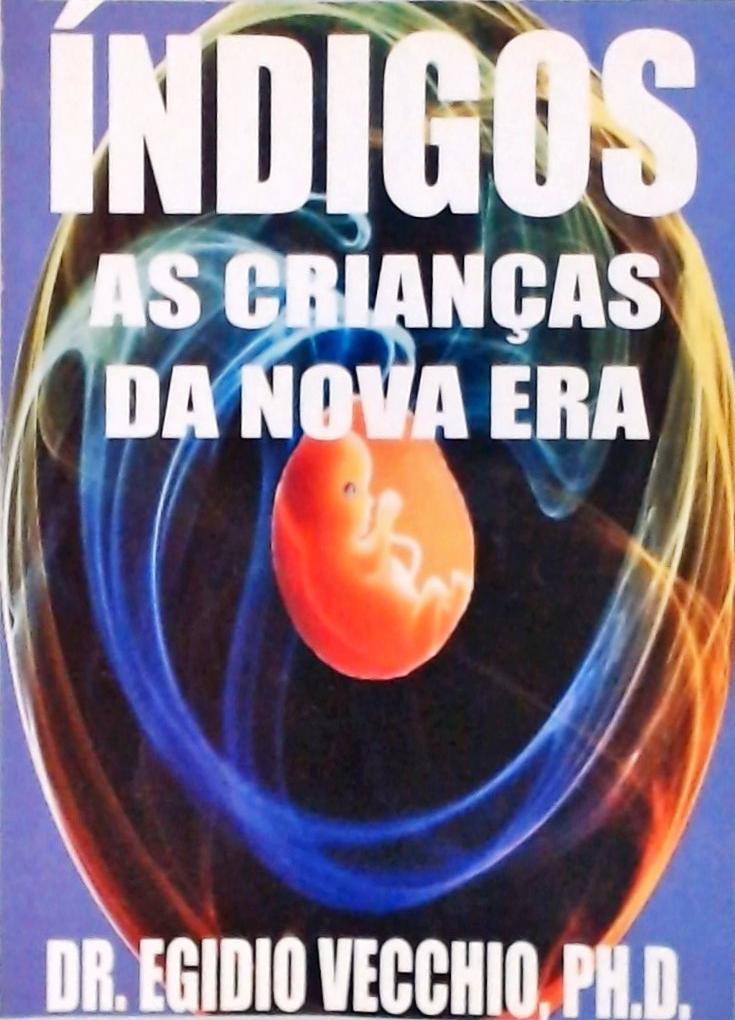 Índigos - As Crianças Da Nova Era