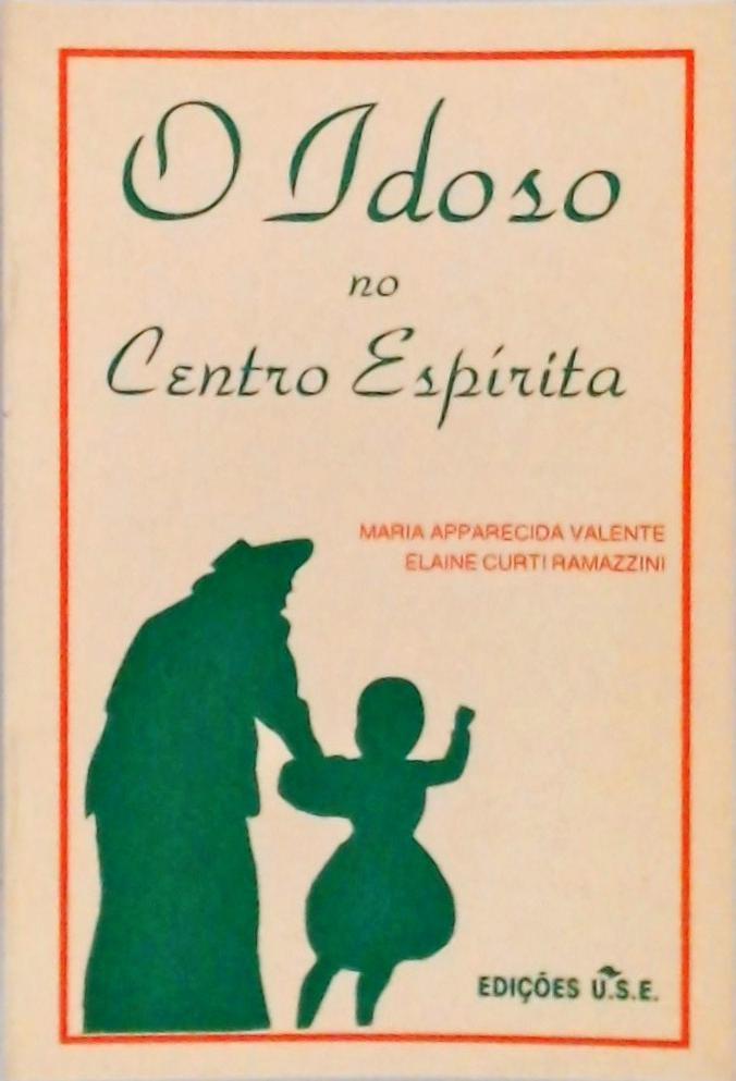 O Idoso No Centro Espírita