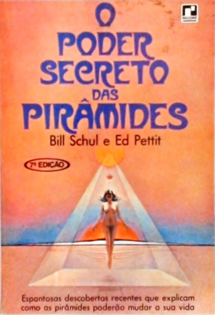 O Poder Secreto das Pirâmides