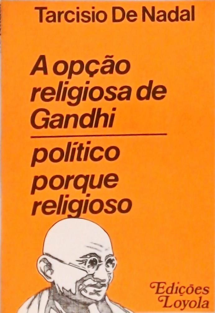 A Opçao Religiosa de Gandhi