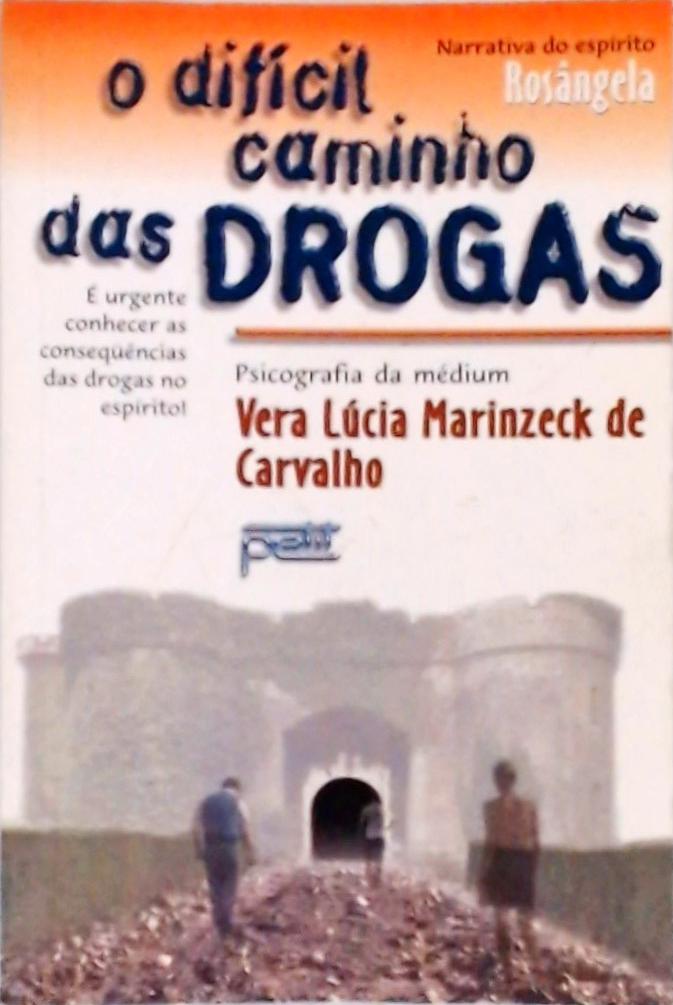 O Dificil Caminho Das Drogas