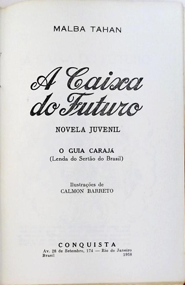 A Caixa do Futuro - O Guia Carajá (Lenda do sertão do Brasil)