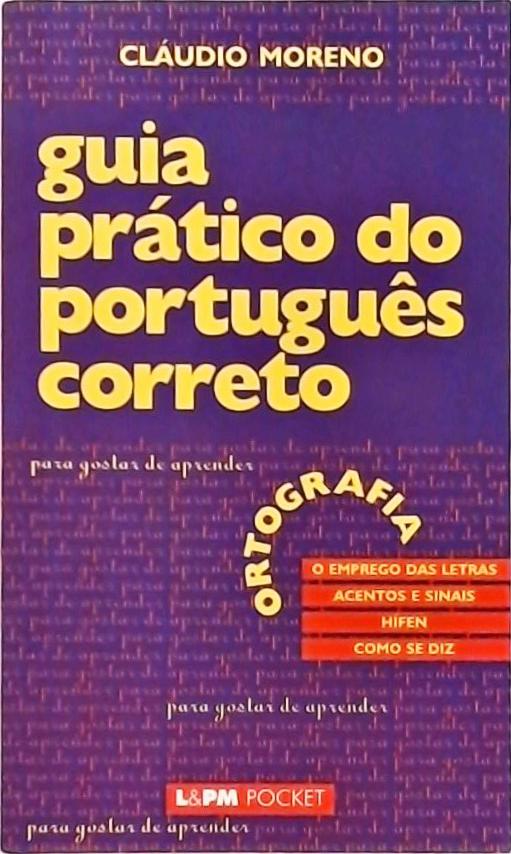 Guia Prático Do Português Correto vol. 1 - Ortografia