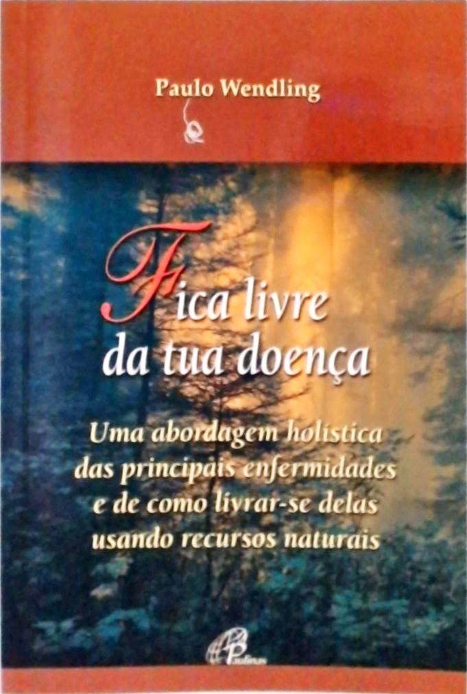 Fica Livre da Tua Doença